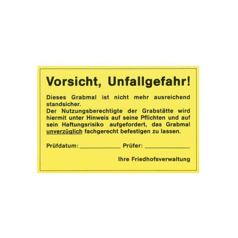 Ein gelber Aufkleber mit dem Text "Vorsicht, Unfallgefahr!" und weiteren Informationen zur Haftung, inklusive Platz für Prüfdaten und Unterschrift.
