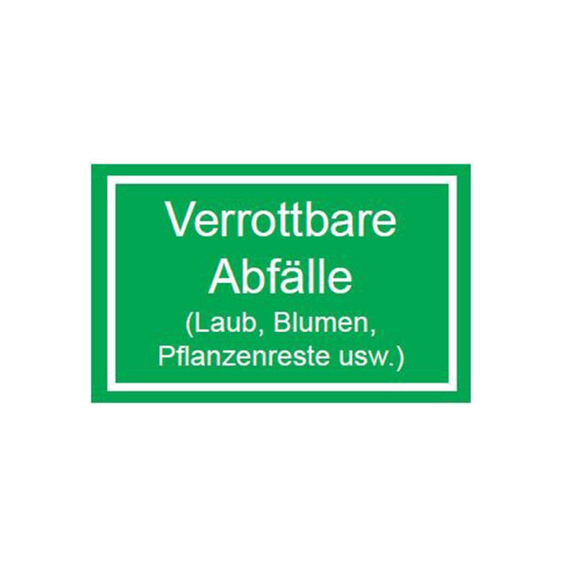 Das Schild zur Abfalltrennung ist rechteckig, grün mit weißem Text und zeigt die Aufschrift "Verrottbare Abfälle (Laub, Blumen, Pflanzenreste usw.)".