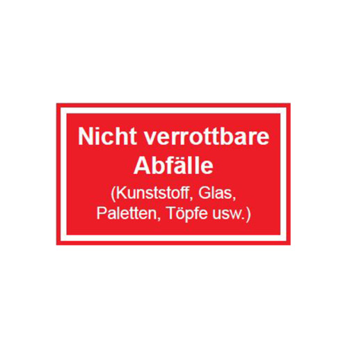 Ein rotes Schild aus Kunststoff mit weißer Schrift, das auf nicht verrottbare Abfälle hinweist, inklusive einer Auflistung von Materialien wie Kunststoff und Glas.